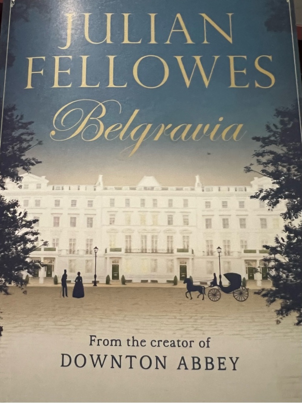Belgravia by Julian Fellowes Creator Of Downton Abbey‎ Large Paperback